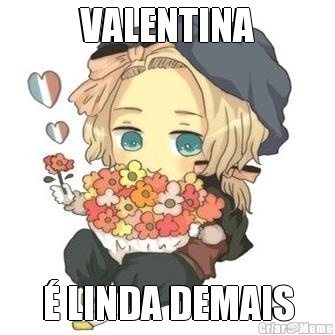 VALENTINA � LINDA DEMAIS