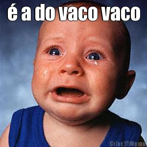 � a do vaco vaco 