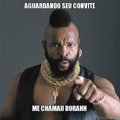AGUARDANDO SEU CONVITE ME CHAMA!! BORAHH 