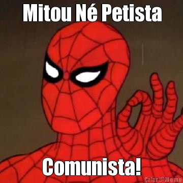 Mitou N� Petista Comunista!