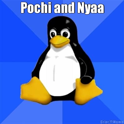 Pochi and Nyaa 