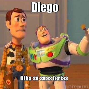 Diego Olha s� suas f�rias 