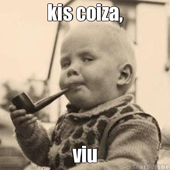 kis coiza, viu