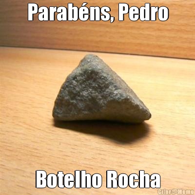 Parab�ns, Pedro Botelho Rocha