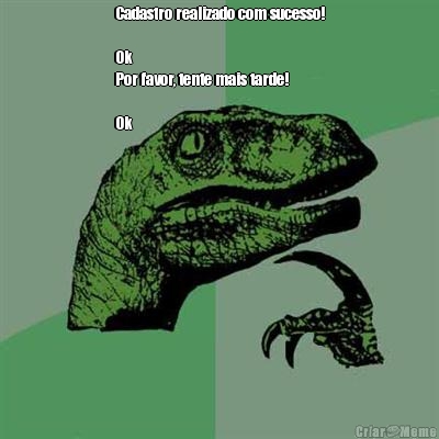 Cadastro realizado com sucesso!

Ok
Por favor, tente mais tarde!

Ok 