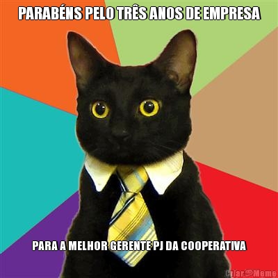 PARAB�NS PELO TR�S ANOS DE EMPRESA PARA A MELHOR GERENTE PJ DA COOPERATIVA