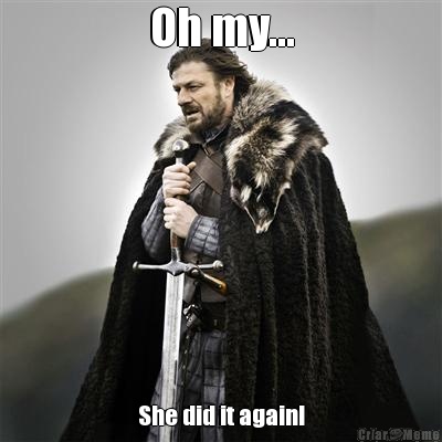 Oh my... She did it again!