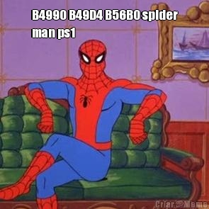 B4990 B49D4 B56B0 spider
man ps1
 
