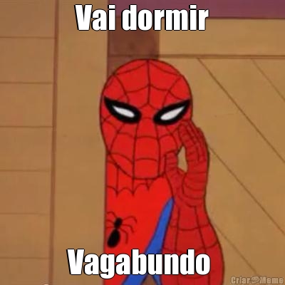 Vai dormir Vagabundo 