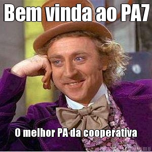Bem vinda ao PA7 O melhor PA da cooperativa