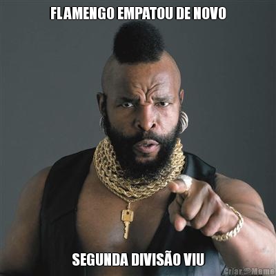FLAMENGO EMPATOU DE NOVO SEGUNDA DIVIS�O VIU
