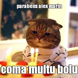parabens alex marin coma muitu bolu