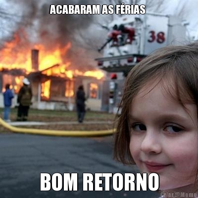 ACABARAM AS F�RIAS  BOM RETORNO
