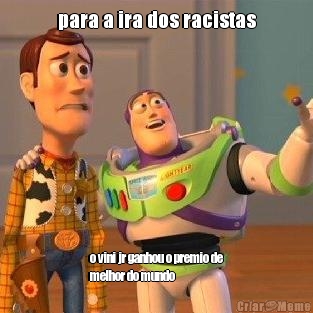 para a ira dos racistas o vini jr ganhou o premio de
melhor do mundo