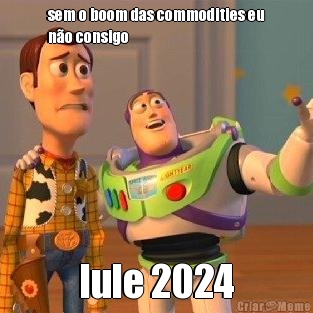 sem o boom das commodities eu
n�o consigo lule 2024