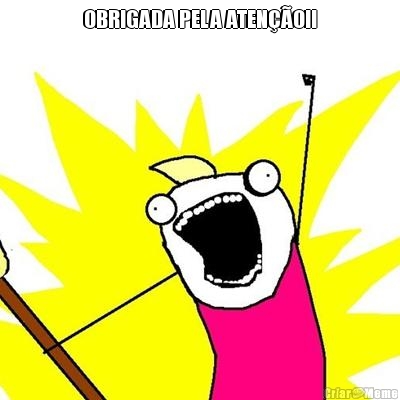 OBRIGADA PELA ATEN��O!! 