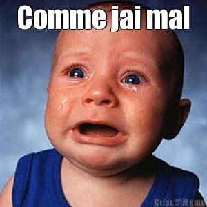 Comme jai mal 