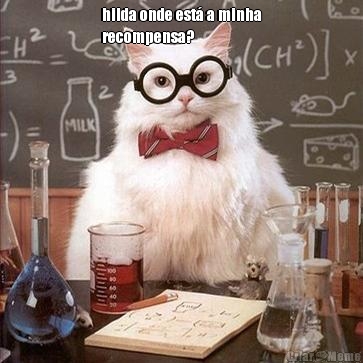 hilda onde est� a minha
recompensa? 