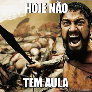 HOJE N�O TEM AULA