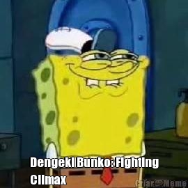  Dengeki Bunko: Fighting
Climax 