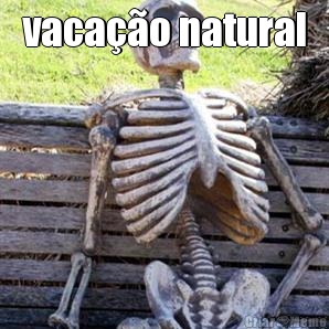 vaca��o natural 