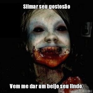 Silmar seu gostos�o Vem me dar um beijo seu lindo.