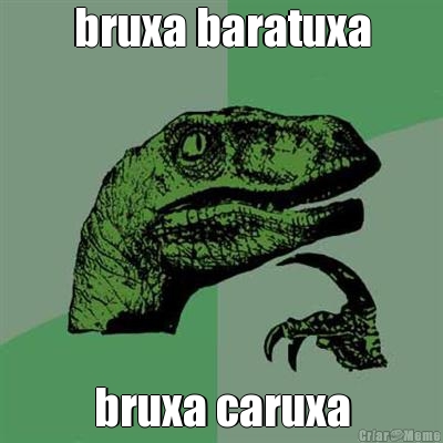 bruxa baratuxa bruxa caruxa