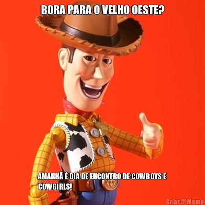 BORA PARA O VELHO OESTE? AMANH� � DIA DE ENCONTRO DE COWBOYS E
COWGIRLS!