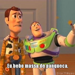 Eu bebo massa de panqueca.

