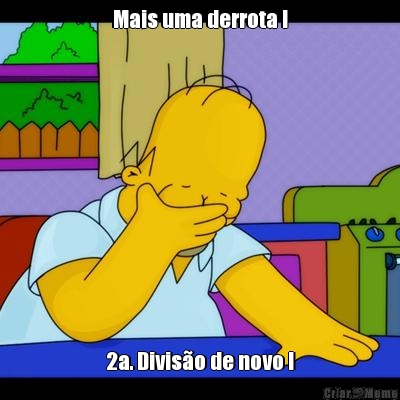 Mais uma derrota ! 2a. Divis�o de novo !