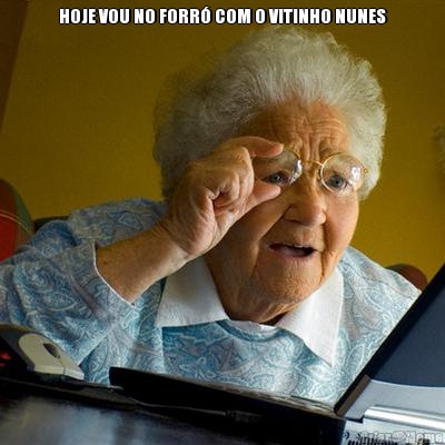 HOJE VOU NO FORR� COM O VITINHO NUNES 