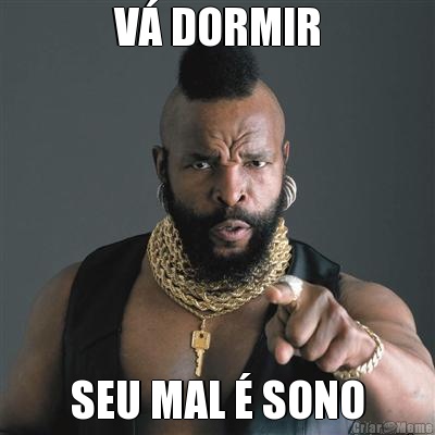 V� DORMIR SEU MAL � SONO