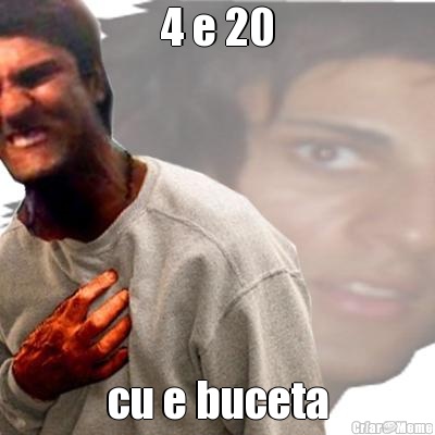 4 e 20 cu e buceta