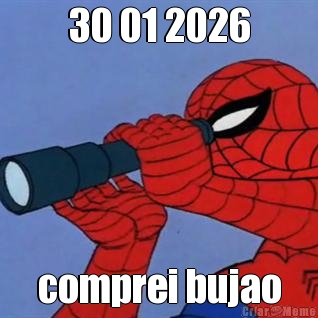 30 01 2026 comprei bujao