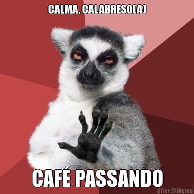 CALMA, CALABRESO(A) CAF� PASSANDO
