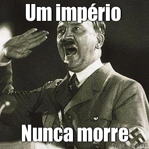Um imp�rio  Nunca morre