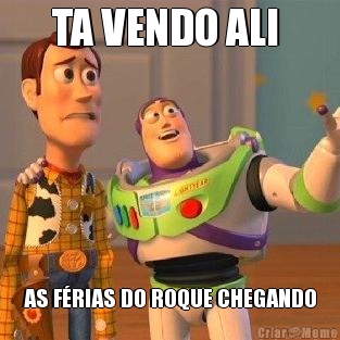 TA VENDO ALI  AS F�RIAS DO ROQUE CHEGANDO