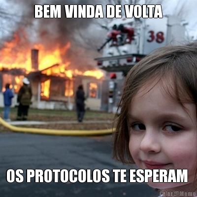 BEM VINDA DE VOLTA OS PROTOCOLOS TE ESPERAM 