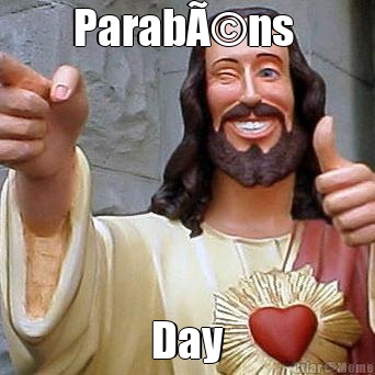 ParabÃ©ns  Day