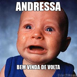 ANDRESSA BEM VINDA DE VOLTA