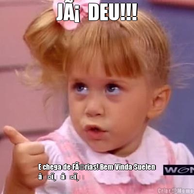 JÃ¡  DEU!!! E chega de FÃ©rias! Bem Vinda Suelen
â¤ï¸â¤ï¸