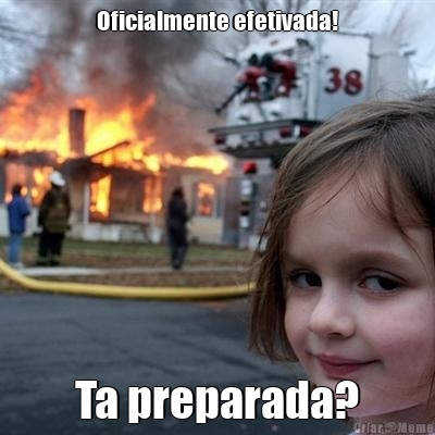 Oficialmente efetivada! Ta preparada?