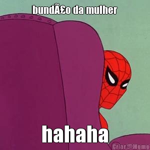 bundÃ£o da mulher hahaha