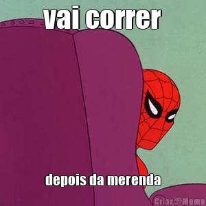 vai correr depois da merenda