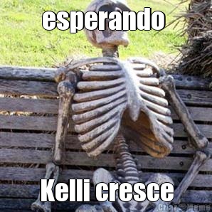 esperando  Kelli cresce