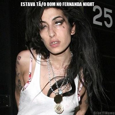 ESTAVA TÃƒO BOM NO FERNANDA NIGHT 