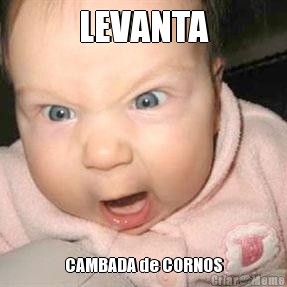 LEVANTA CAMBADA de CORNOS