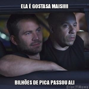 ELA � GOSTASA MAIS!!!! BILH�ES DE PICA PASSOU ALI