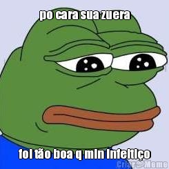 po cara sua zuera foi t�o boa q min infeiti�o