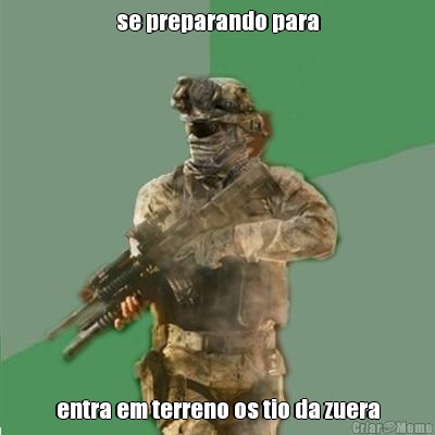 se preparando para entra em terreno os tio da zuera